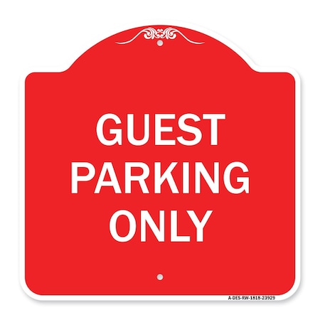 Signmission Designer Series Sign-Guest Parking Only, Red & White Aluminum Sign, 18" x 18", RW-1818-23929 A-DES-RW-1818-23929